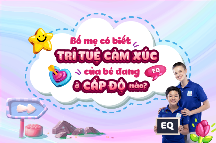 Thử thách trí tuệ cảm xúc của bé