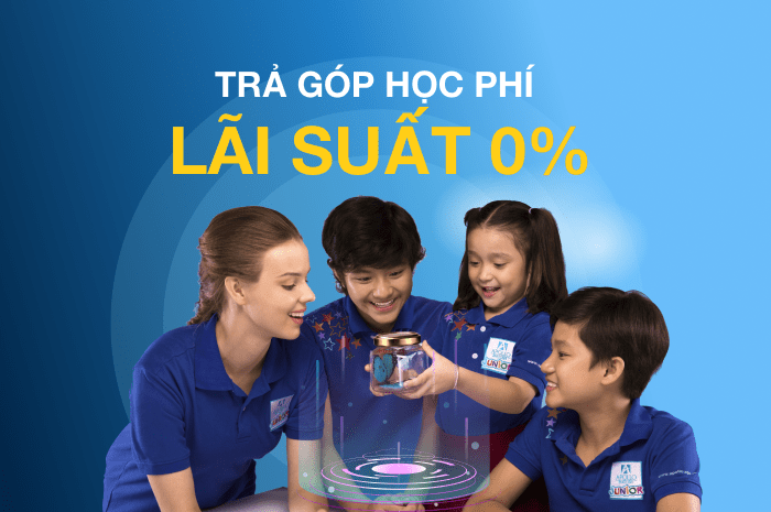 TRẢ GÓP HỌC PHÍ LÃI SUẤT 0%