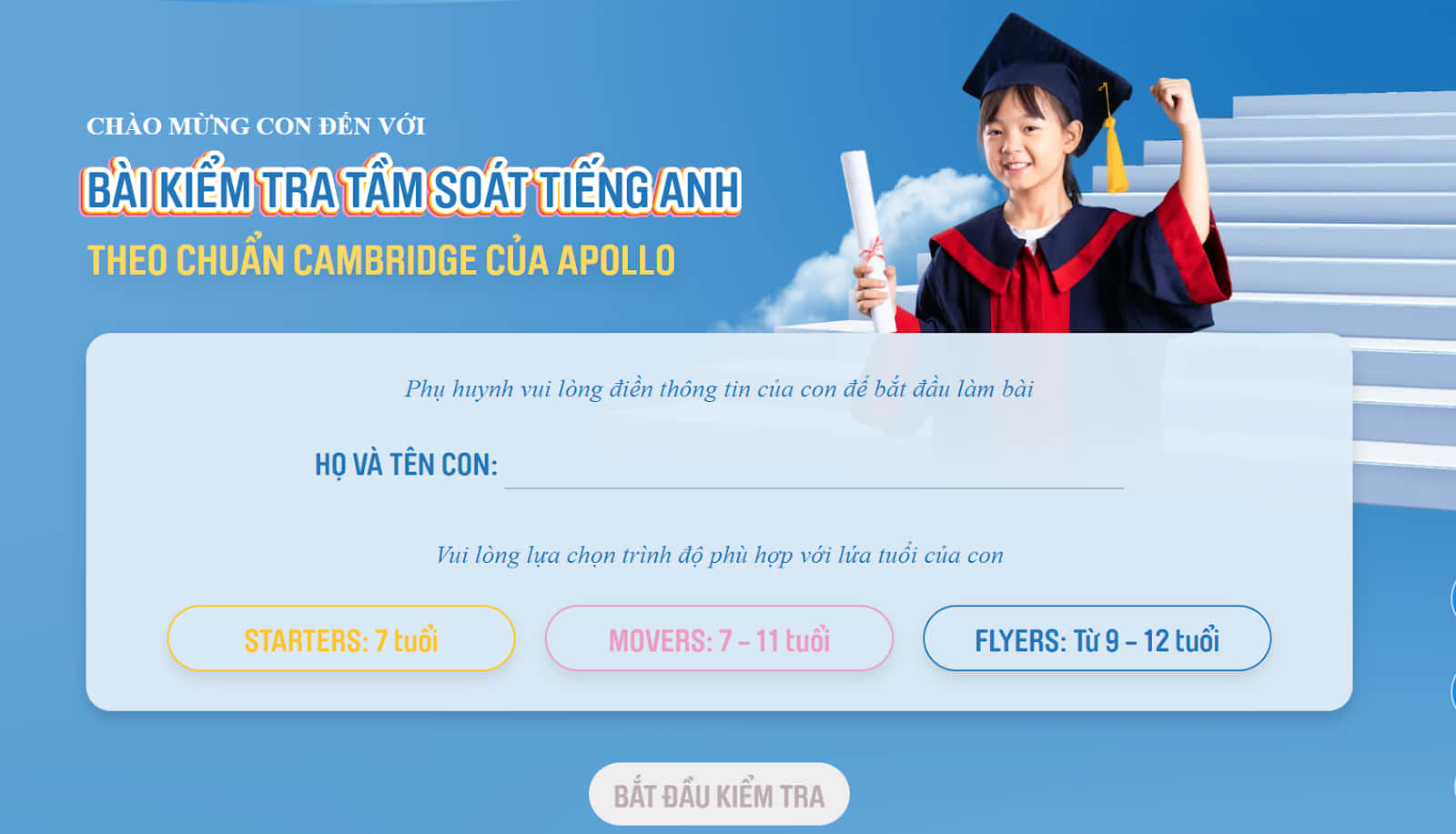 Bài kiểm tra trực tuyến của Apollo được thiết kế sát với cấu trúc thi chuẩn Cambridge