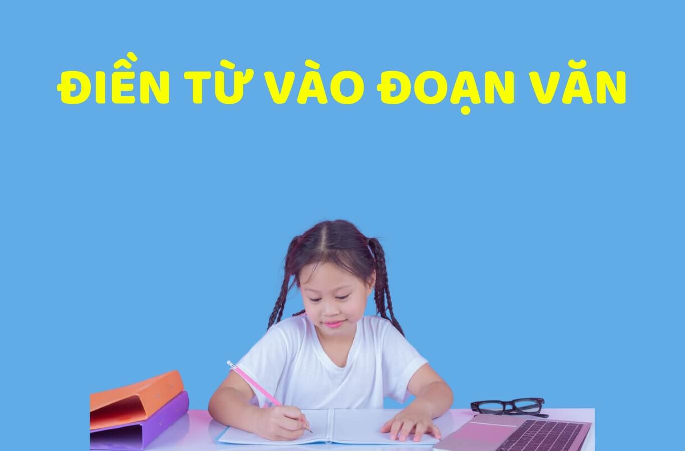 Bài tập thì hiện tại đơn lớp 6 - Điền từ vào đoạn văn đúng ngữ pháp